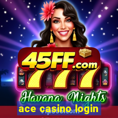 ace casino login